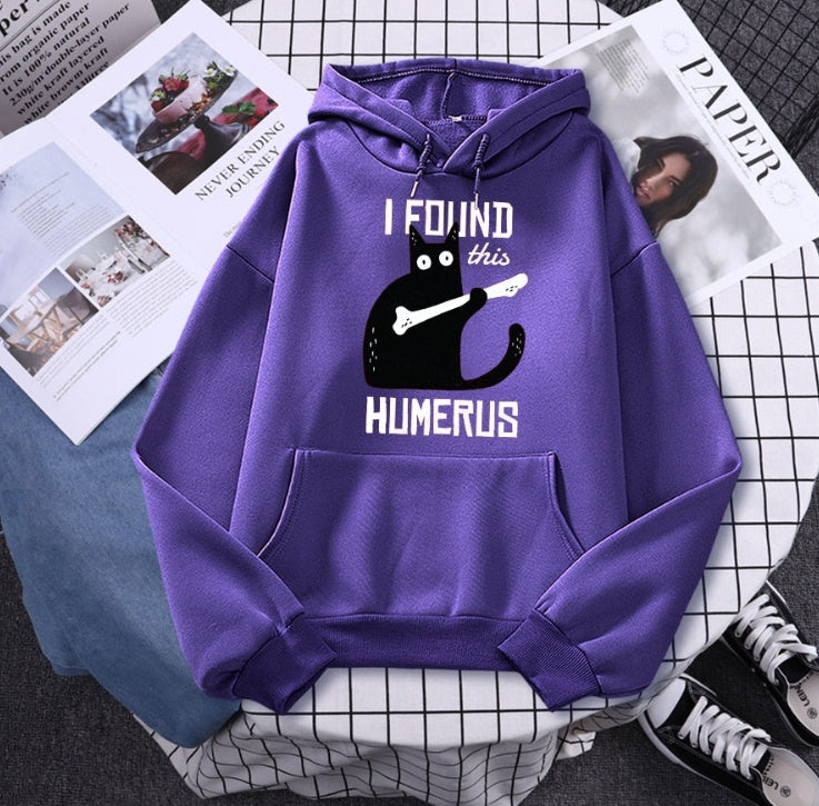 I Found This Funny Cat Hoodie Of The Humerus